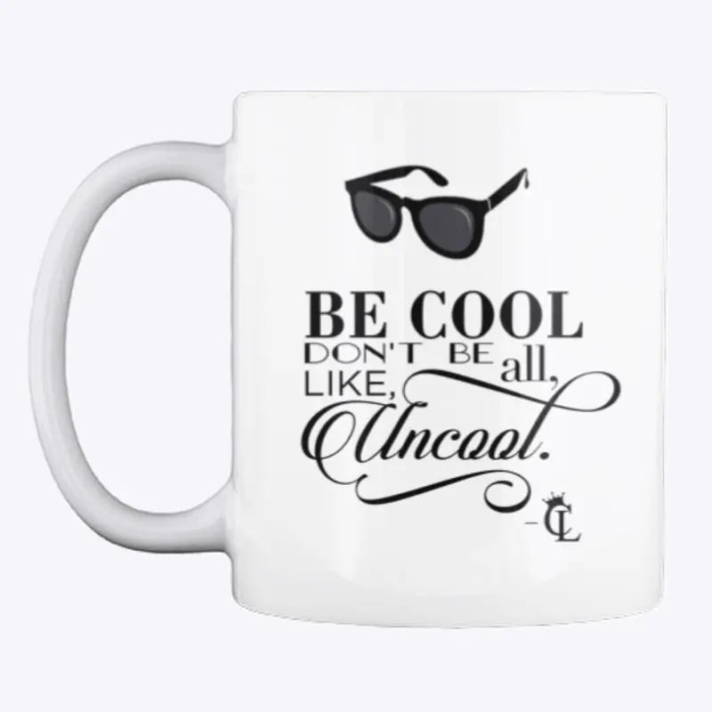 Be Cool Mug